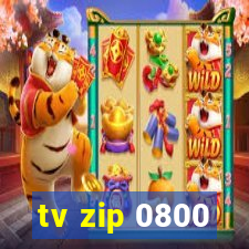 tv zip 0800